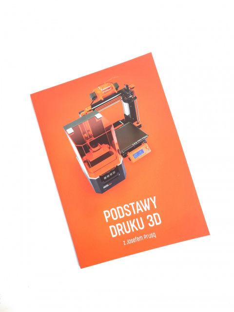 Książka o drukowaniu 3D podstawy druku z J.Prusa